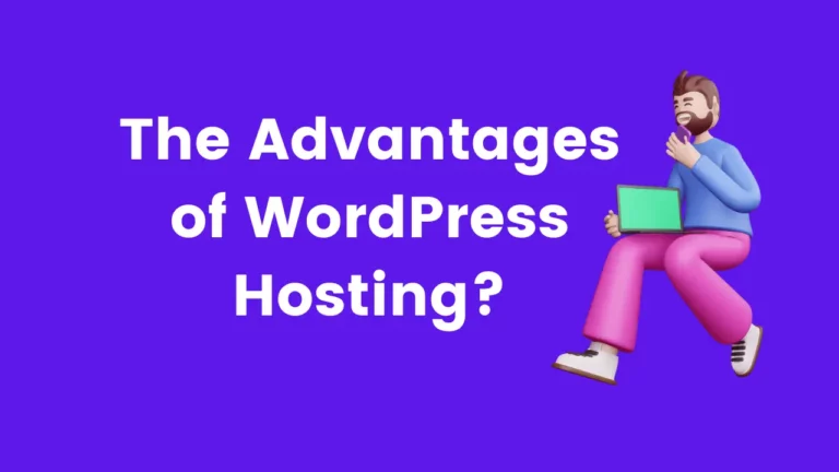 The Advantages of WordPress Hosting