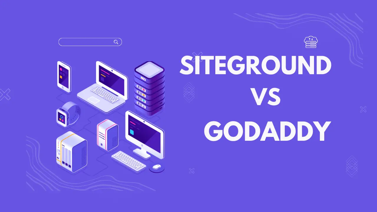 SiteGround vs GoDaddy