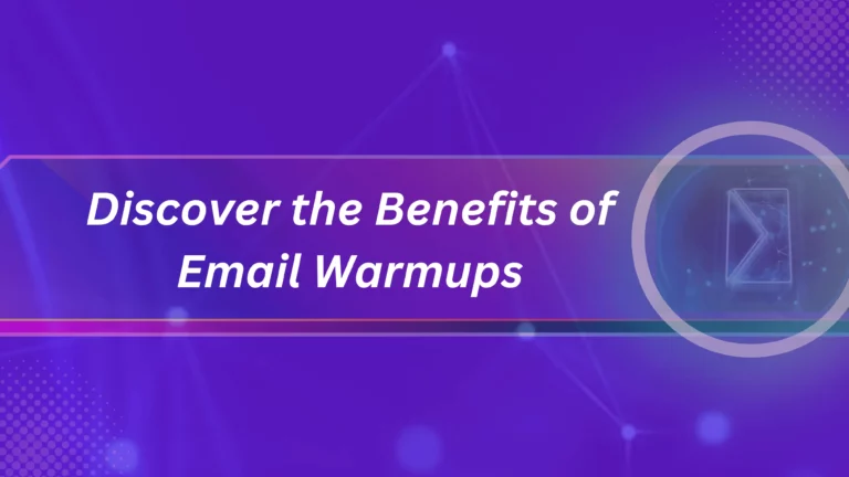 benefits of Email Warmup